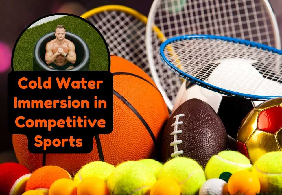 Cold Water Immersion in Competitive Sports