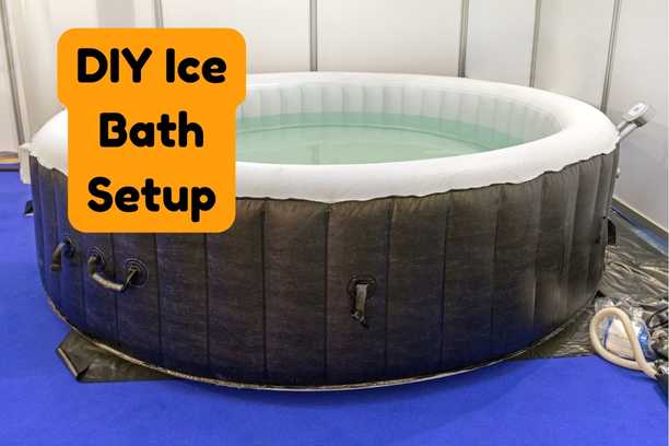 DIY Ice Bath Setup: Create Your Cold Therapy at Home