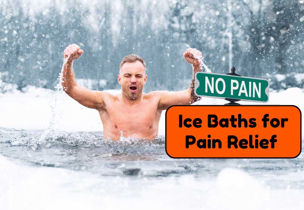 Ice Baths for Pain Relief: Ease Inflammation & Soreness
