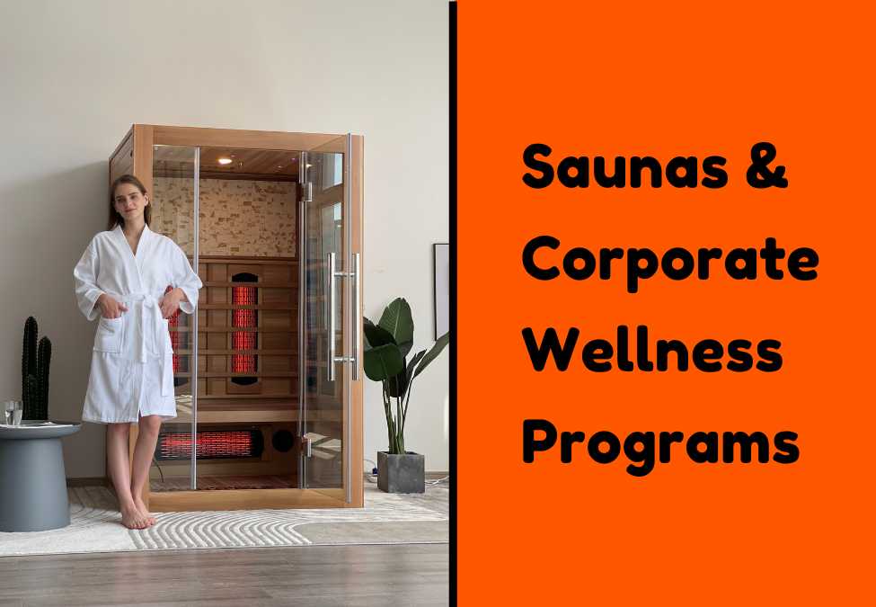 Incorporating Saunas into Corporate Wellness Programs