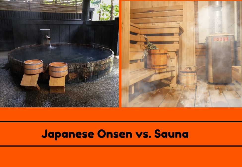 Japanese Onsen vs. Sauna: What’s the Difference?