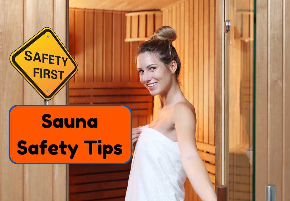 Sauna Safety Tips: How to Enjoy Heat Therapy Responsibly