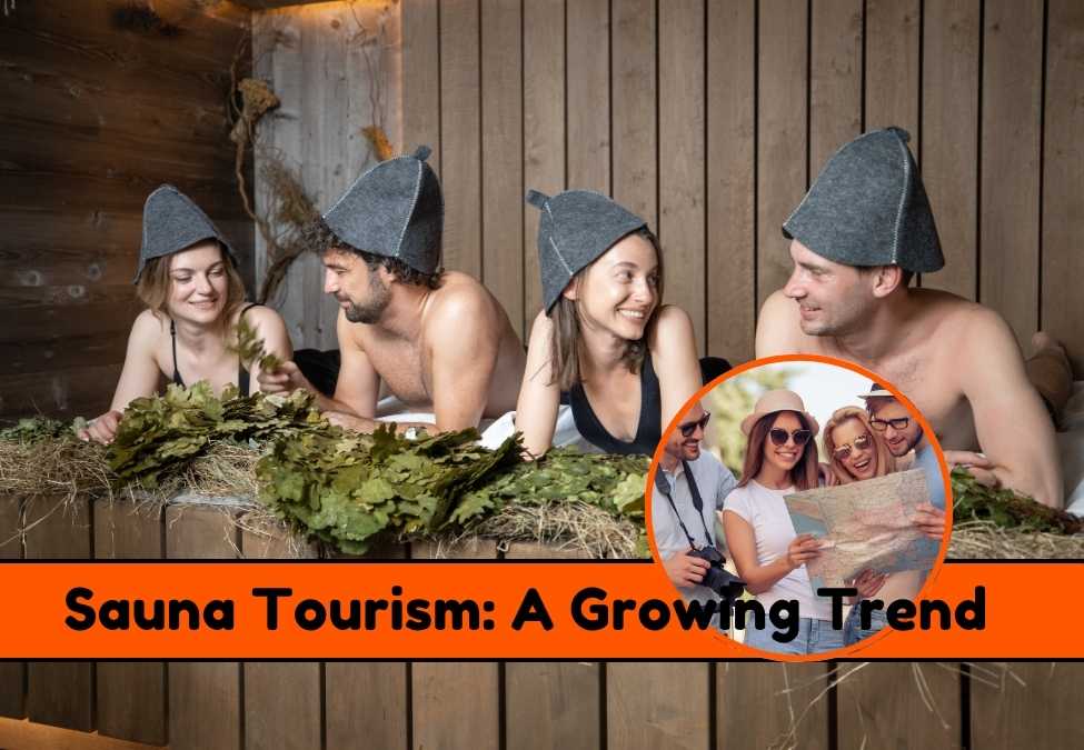 Sauna Tourism: A Growing Trend