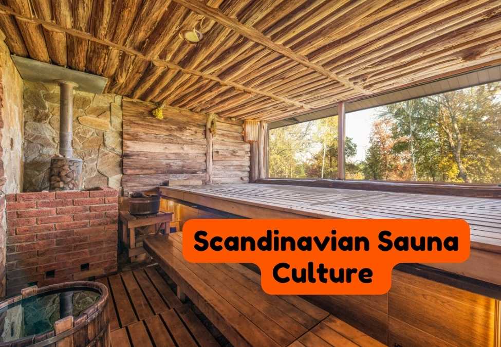 The Scandinavian Sauna Culture: What is it All About?