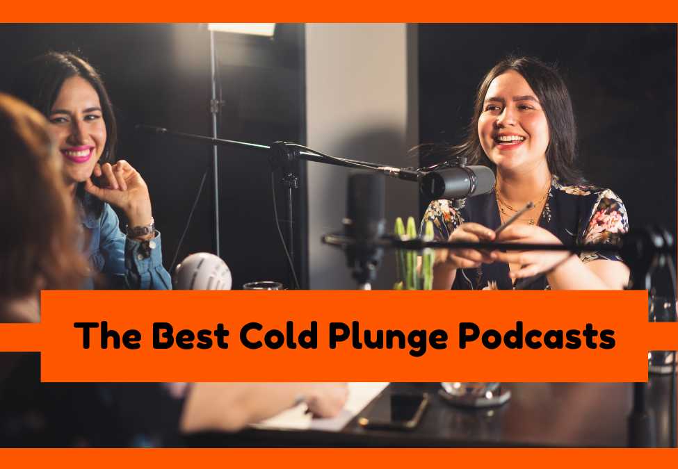 Top Picks: The Best Cold Plunge Podcasts for Health, Performance, and Recovery