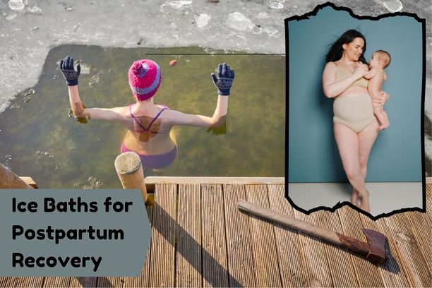Ice Baths for Postpartum Recovery: Pain Relief & Healing