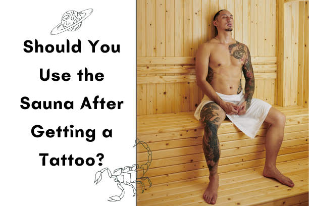 Should You Use the Sauna After Getting a Tattoo