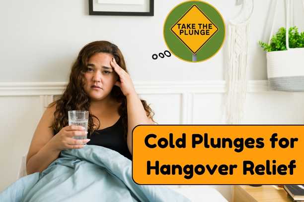 Cold Plunge for Hangovers: Fast Relief & Recovery Tips