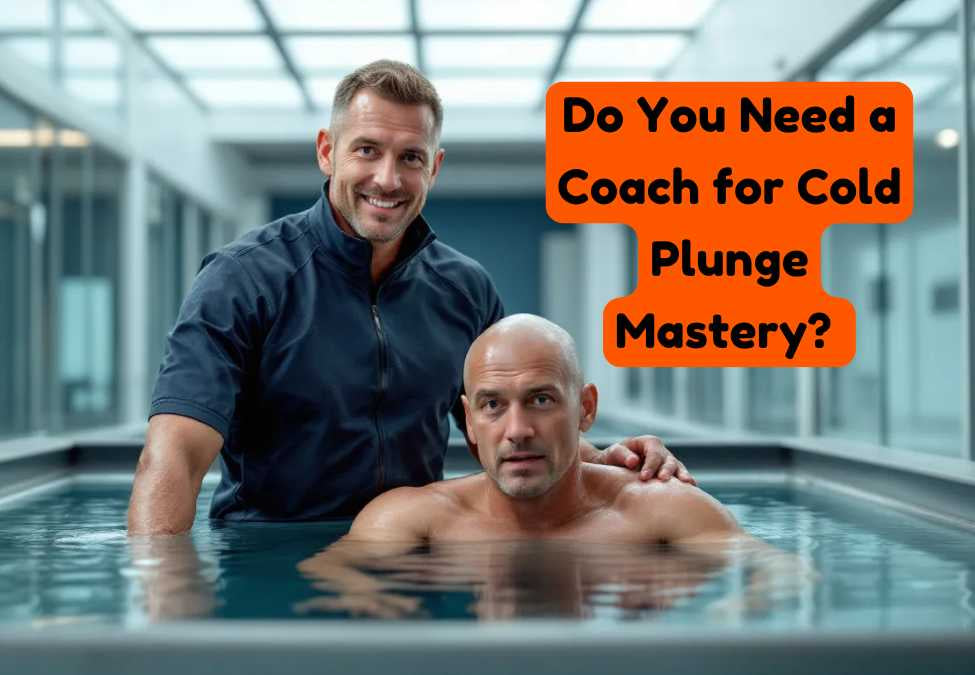 Do You Need a Coach for Cold Plunge Mastery? Uncover the Best Path to Success