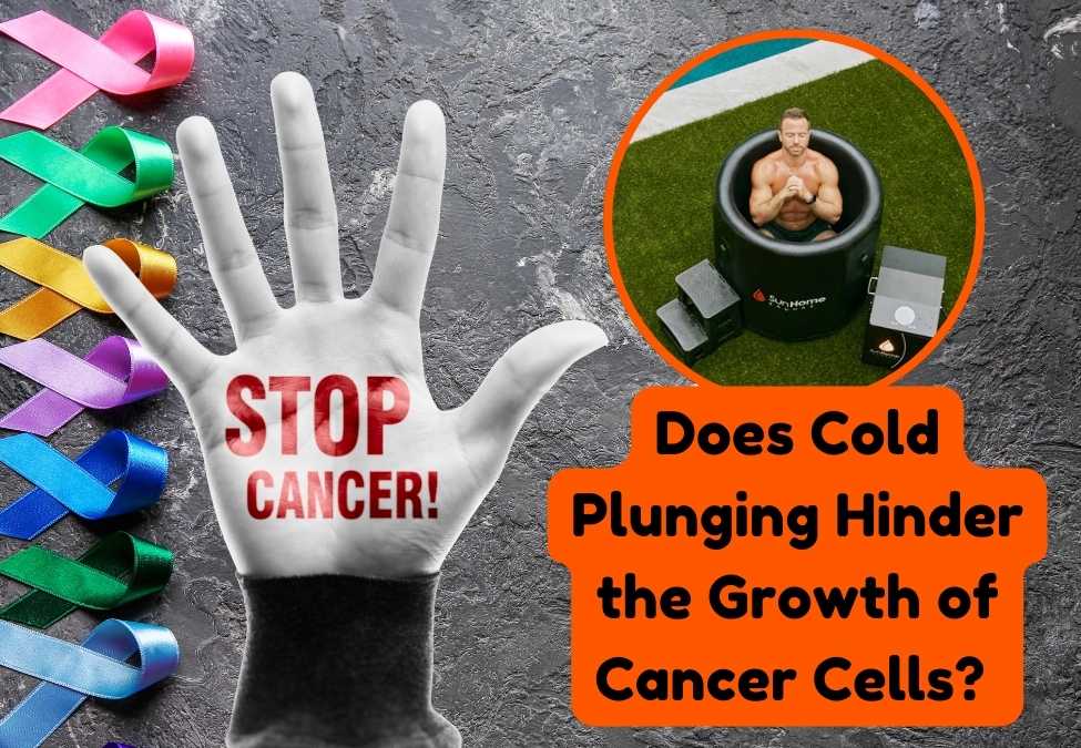 How Does Cold Plunging Hinder the Growth of Cancer Cells?