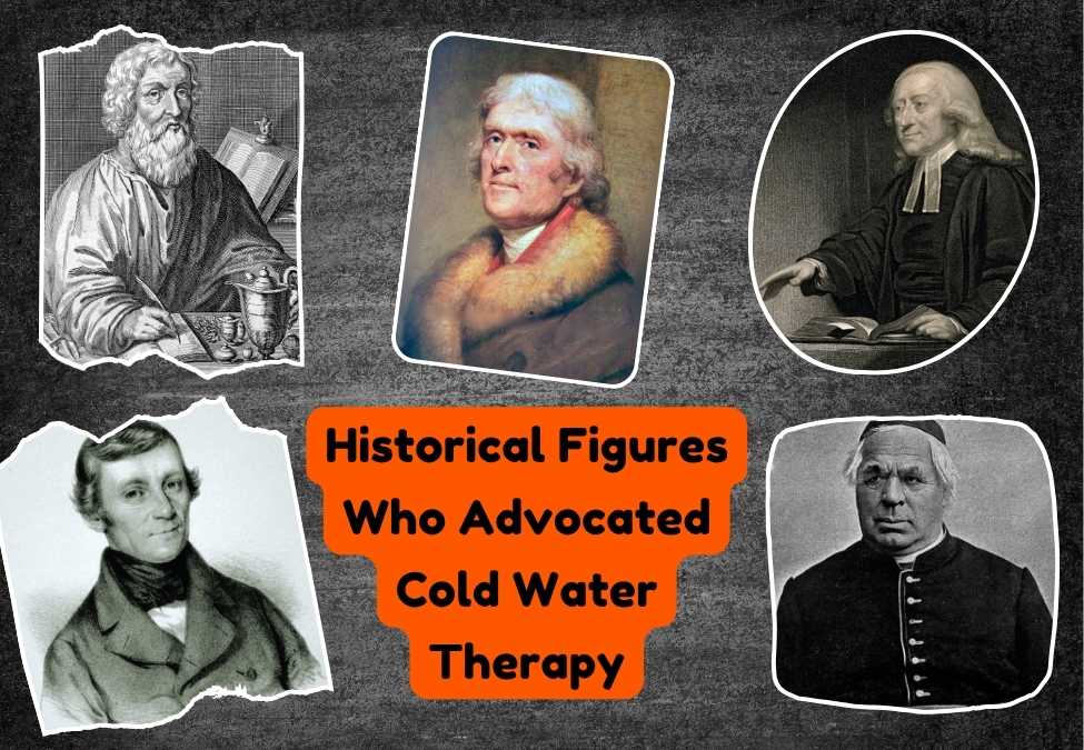Historical Figures Who Advocated Cold Water Therapy
