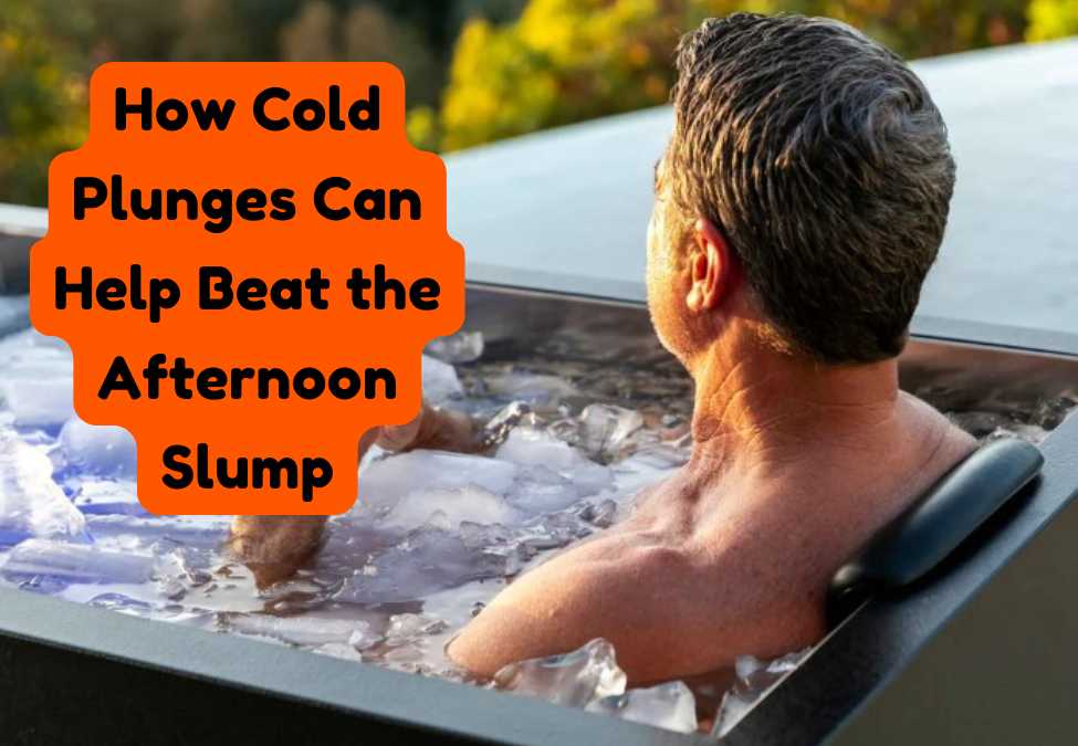 How Cold Plunges Can Help Beat the Afternoon Slump