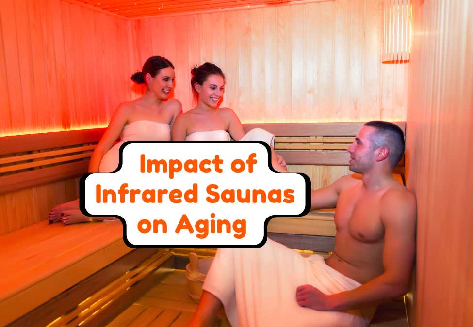 Biological vs Chronological Age: Infrared Saunas & Aging