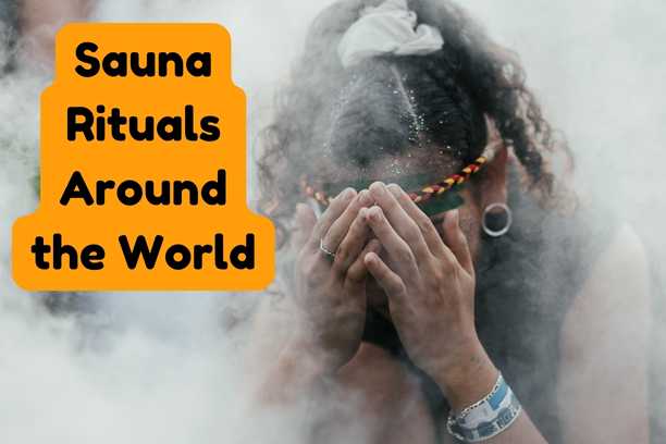 Sauna Rituals Worldwide: Cultural Heat Therapy Traditions