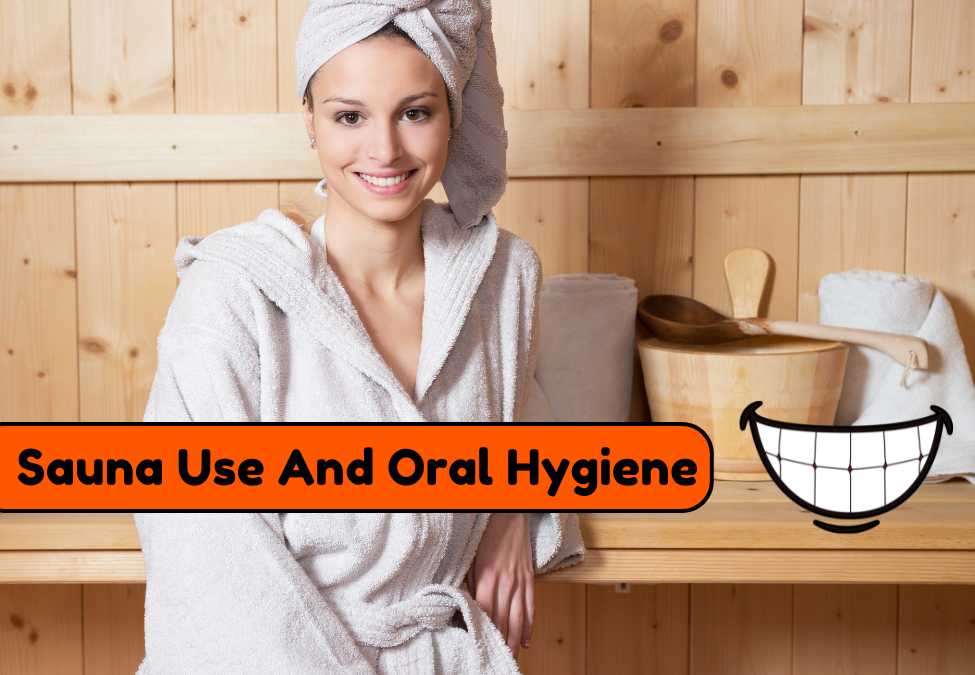 Sauna & Oral Health: Sauna in the Dentist's Office Explained