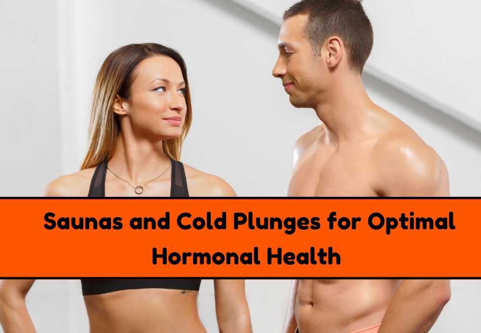 How Do Saunas & Cold Plunges Support Hormonal Health?