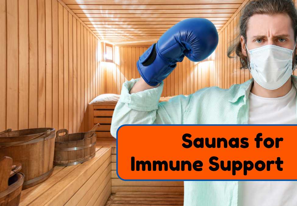 Saunas for Immune Support: Strengthen Body Defenses