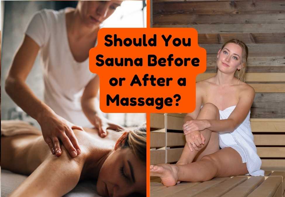 Should You Sauna Before or After a Massage?