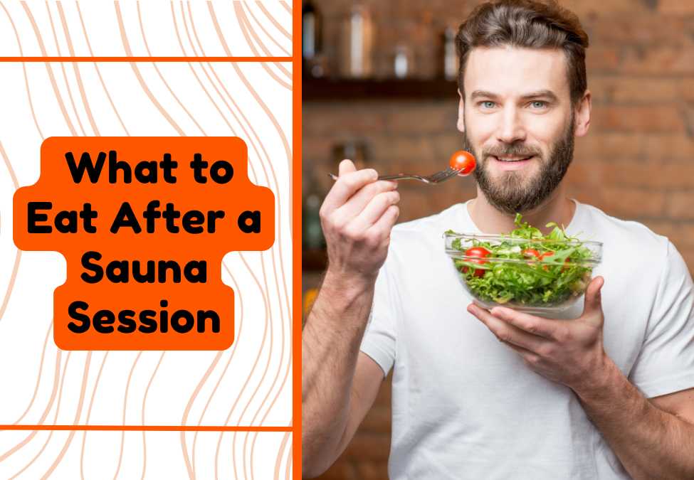 What to Eat After a Sauna Session