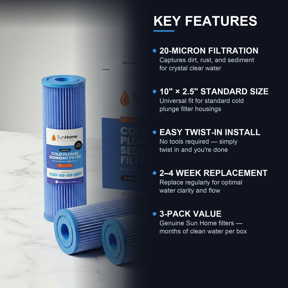 Cold Plunge Filter key features: 20-micron filtration; 10" x 2.5" standard size; easy twist-in install; 2-4 week replacement; 3-pack value